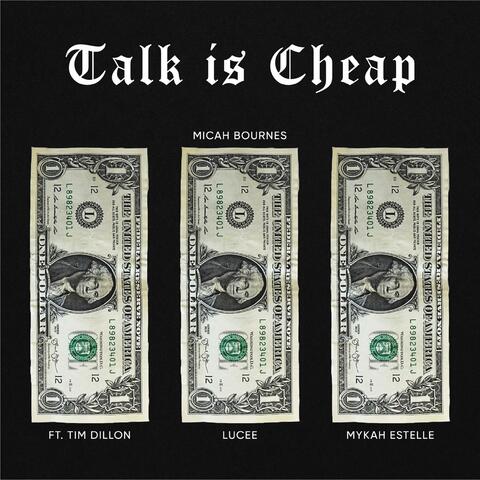 Talk Is Cheap (feat. Tim Dillon, Lucee & Mykah Estelle)