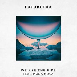 We Are the Fire (feat. Mona Moua)