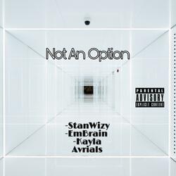 Not An Option (feat. EmBrain & Kayla Avrials)