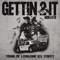 GETTING 2 IT (feat. E. Corleone, GS1 & STBFITZ)