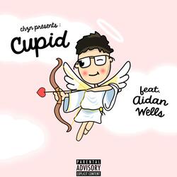 Cupid (feat. Aidan Wells)