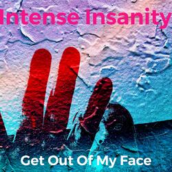 Get Out Of My Face