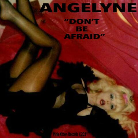 Don't Be Afraid