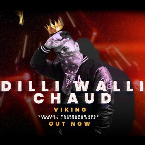 Dilli Walli Chaud
