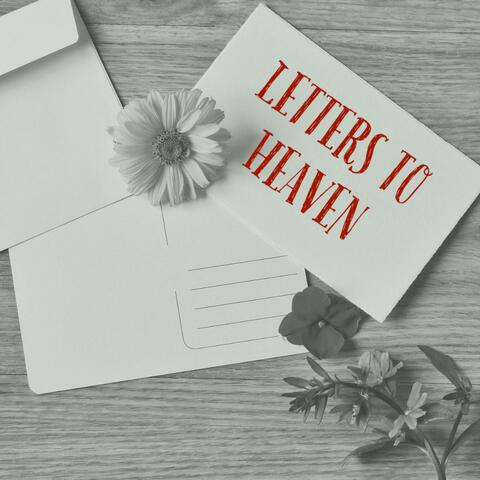 Letters To Heaven