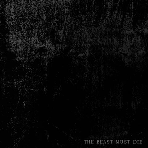 The Beast Must Die