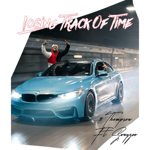 Losing Track of Time (feat. Swayzee Beats)