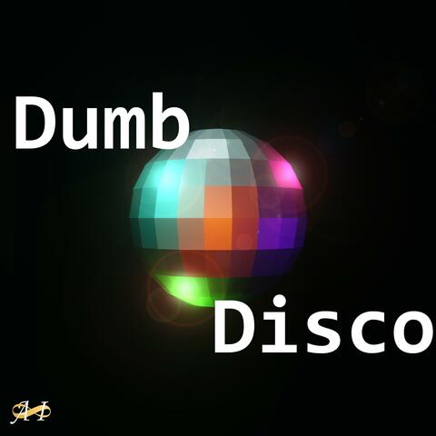 Dumb Disco