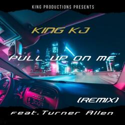 Pull Up on Me (feat. Turner Allen)