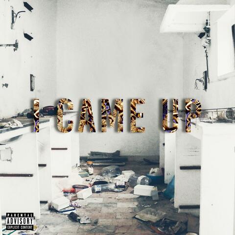 I Came Up (feat. Narada & MaxXx Amillion)