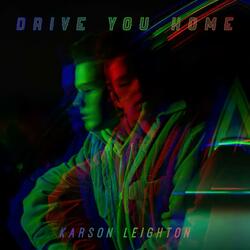 Drive You Home