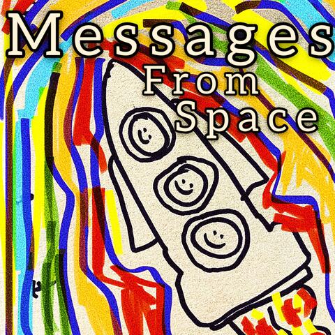 Messages From Space