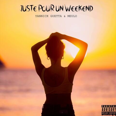 Juste pour un weekend (feat. Meulo)
