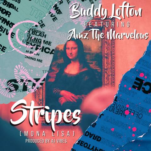 Stripes Mona Lisa (feat. Amz The Marvelous & Aj Vibes)