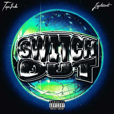 Switch Out (feat. Icytwat)