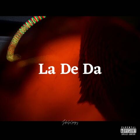 La De Da