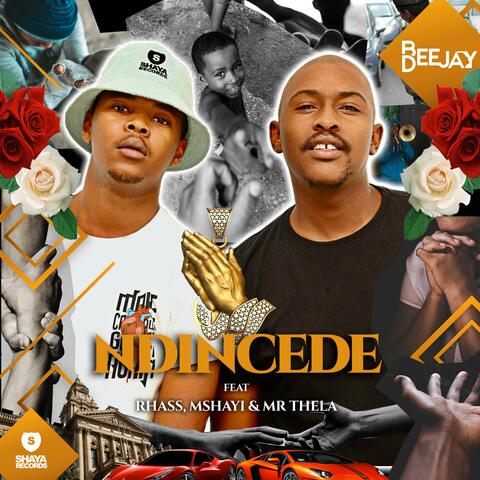Ndincede (feat. Rhass, Mshayi & Mr Thela)