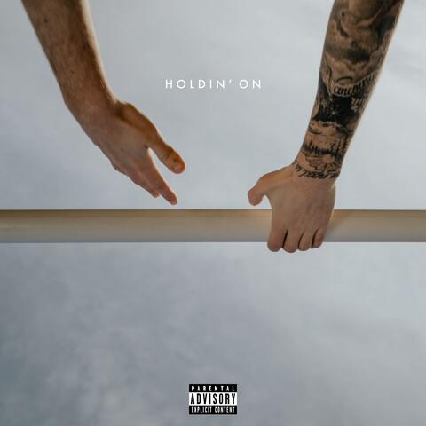 Holdin' On