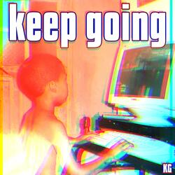 Keep Going