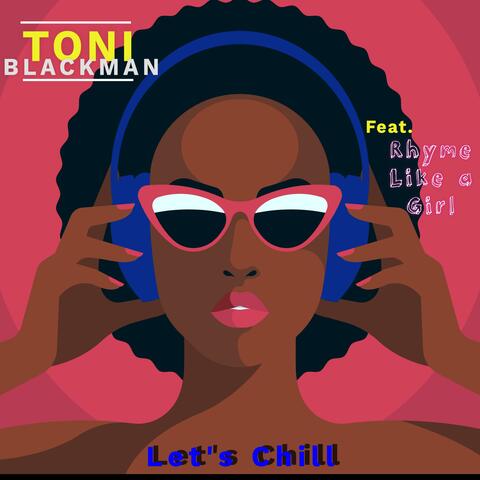 Let's Chill (feat. Rhyme like a Girl's Polaryss, Sincerity Garcia, Farida B & Felice Gee)