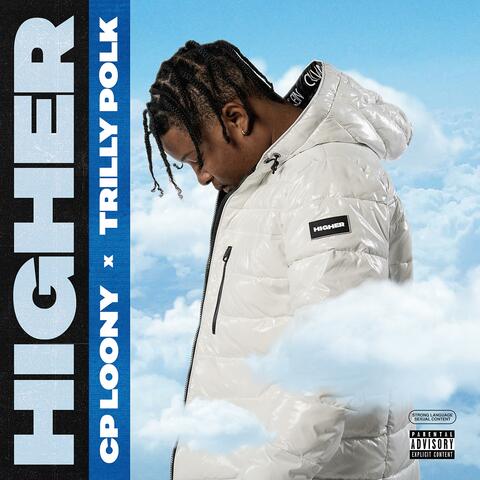 Higher (feat. Trilly Polk)