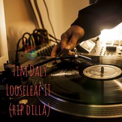 LooseLeaf II (RIP Dilla)