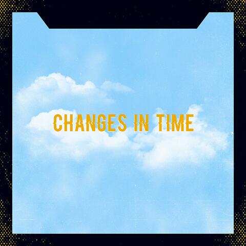 Changes In Time