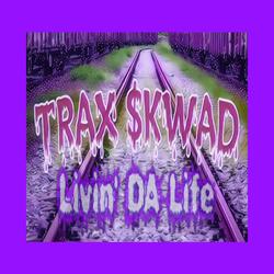 Livin' Da Life (feat. TEX & SIR P)