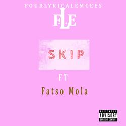 Skip (feat. Fatso Mola)