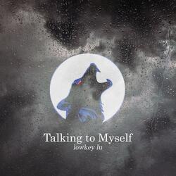 Talking to Myself