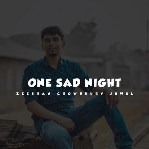 One Sad Night