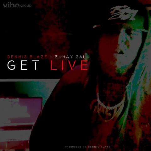 Get Live (feat. Buhay Cali)