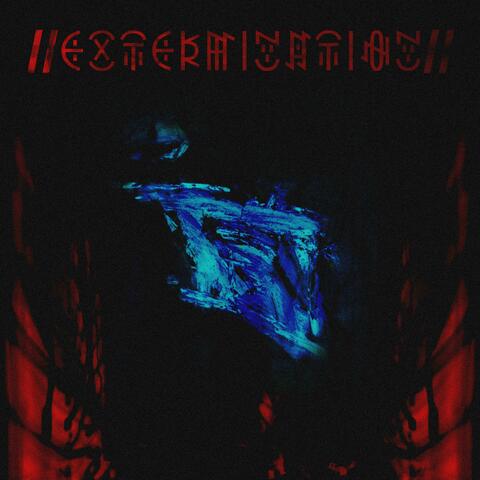 //Extermination//
