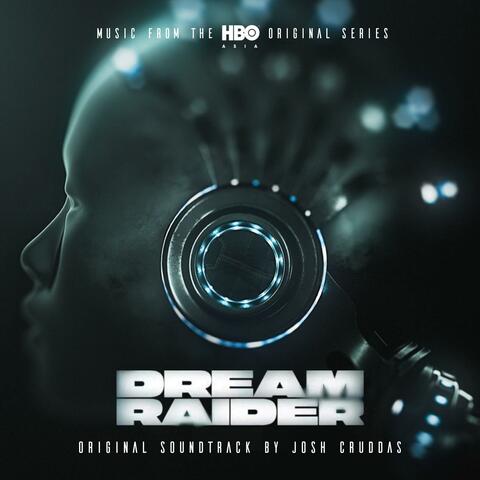 Dream Raider (Music from the HBO Asia Original Series)