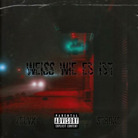 Weiss wie es ist (feat. Stroke)