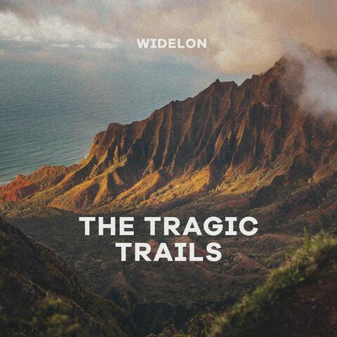 The Tragic Trails
