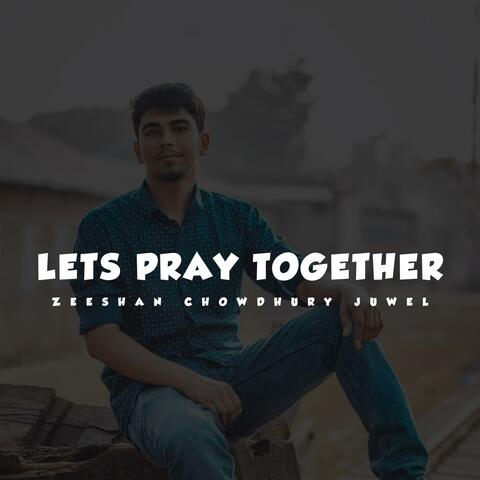 Lets Pray Together