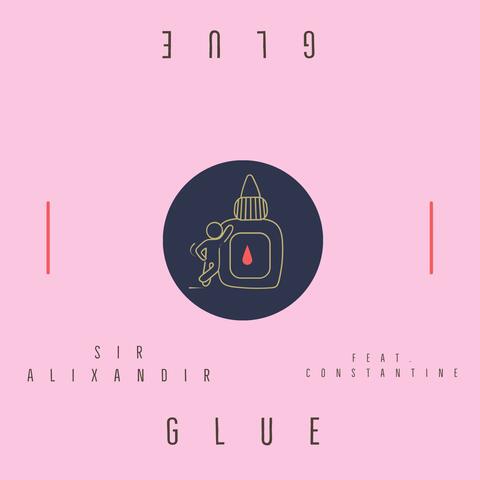 Glue (feat. Constantine)