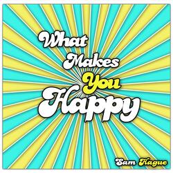 What Makes You Happy