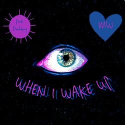 When I Wake Up