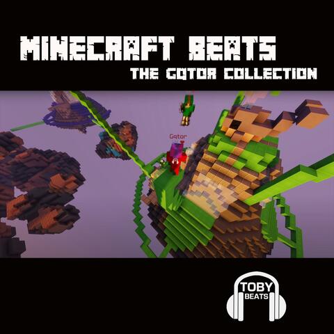 Minecraft Beats: The Gqtor Collection
