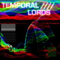 Temporal Lords