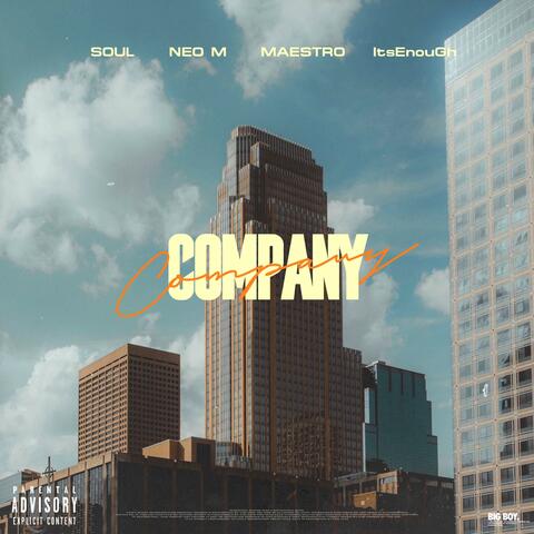 Company (feat. Soul, Neo M, Maestro & ItsEnough)