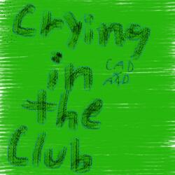 Crying in the club (feat. AbnormallyDe4d)