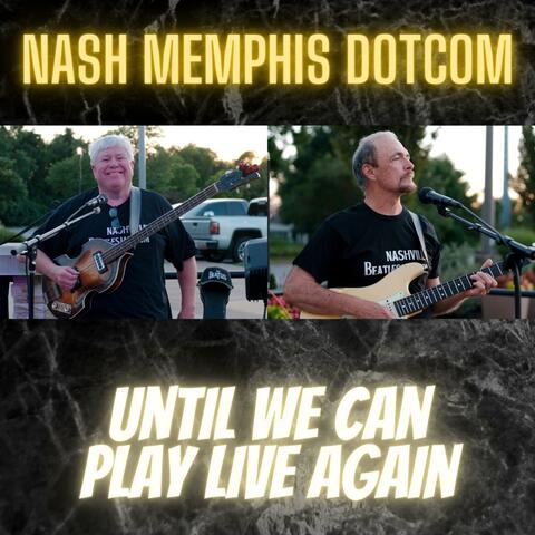 Until We Can Play Live Again