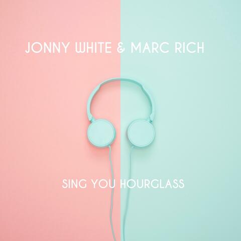 Sing You Hourglass (feat. Marc Rich)