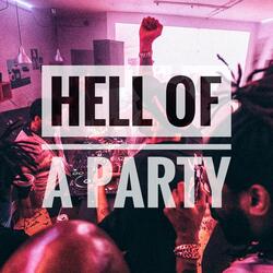 Hell of a party