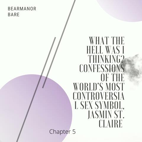 Jasmin St. Claire's Autobiography, Chapter Five