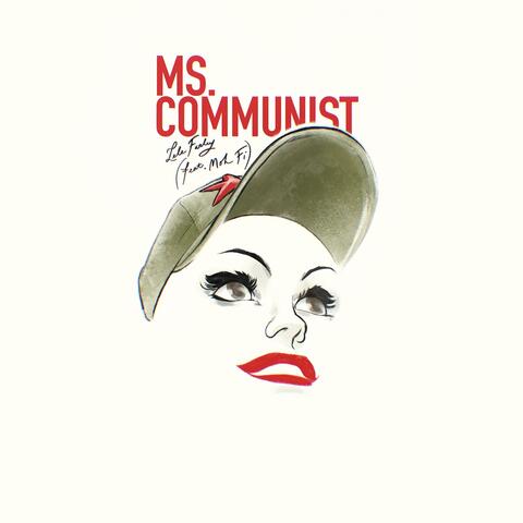 Ms. Communist (feat. Moh Fi)
