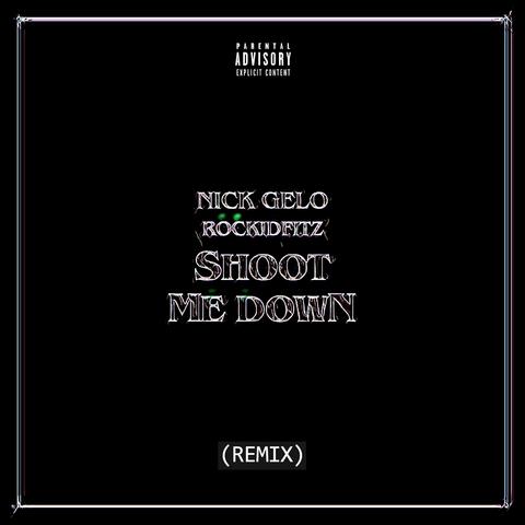 Shoot Me Down (feat. Rkfitz)